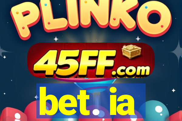 bet. ia